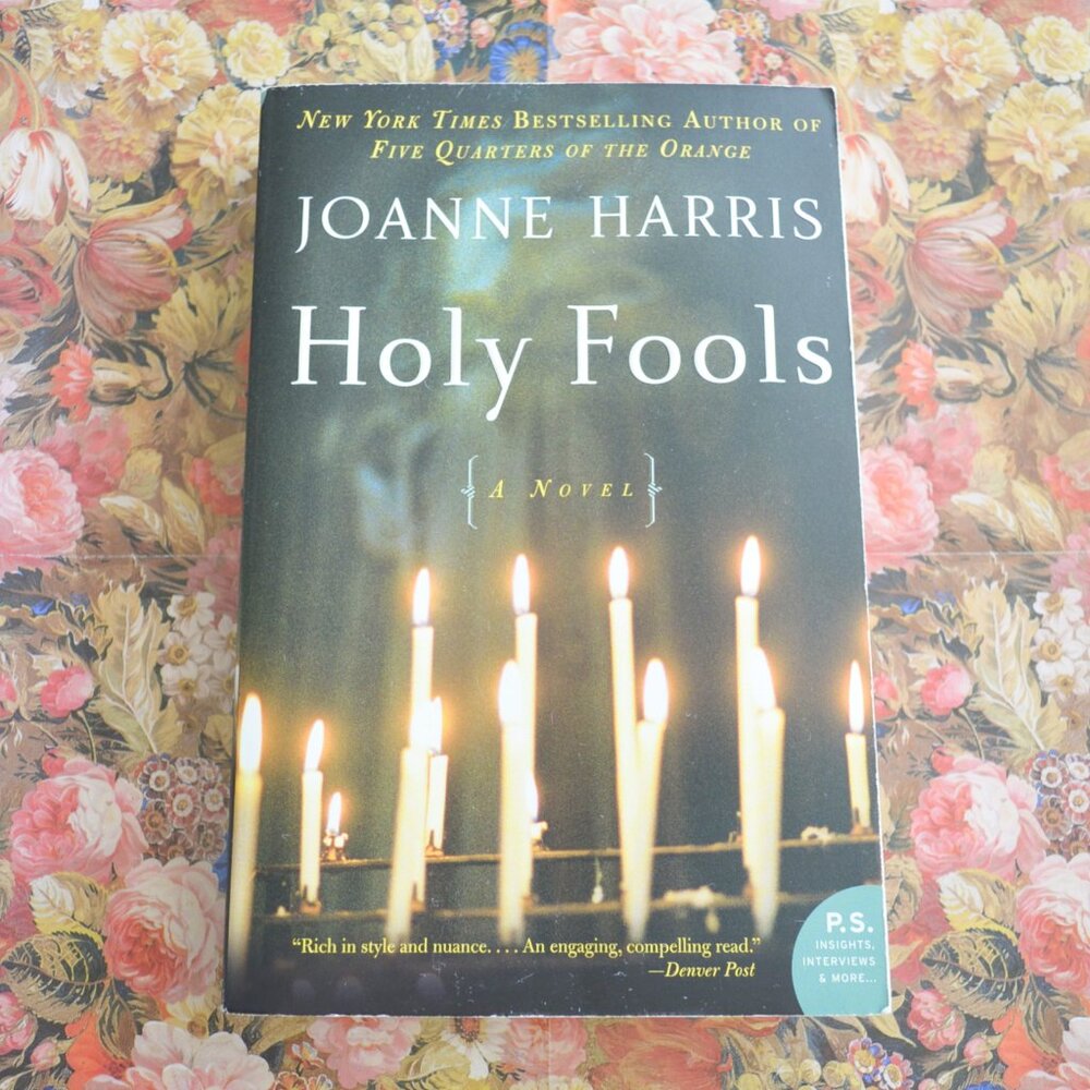 Holy Fools  by Joanne Harris